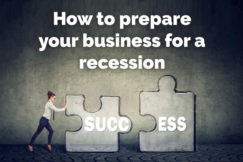 Prepare for a recession